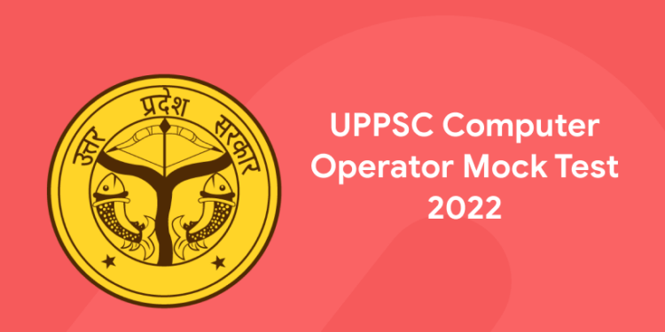 UPPSC Computer Operator Mock Test 2022
