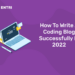 How To Write A Coding Blog Successfully In 2022
