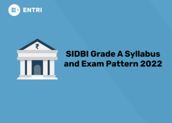 SIDBI Grade A Syllabus and Exam Pattern 2022
