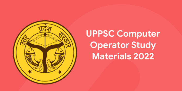 UPPSC Computer Operator Study Materials 2022