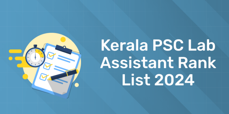 Kerala PSC Lab Assistant Rank List 2024: PDF, Download Link