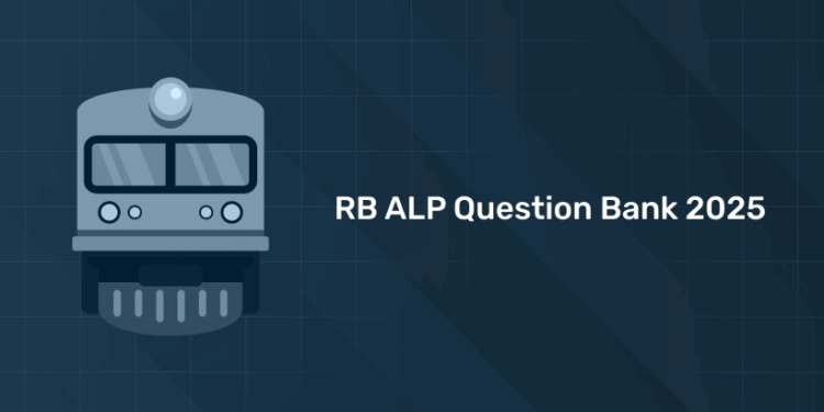 RB ALP Question Bank 2025: Top Model Questions for CBT 1 & 2