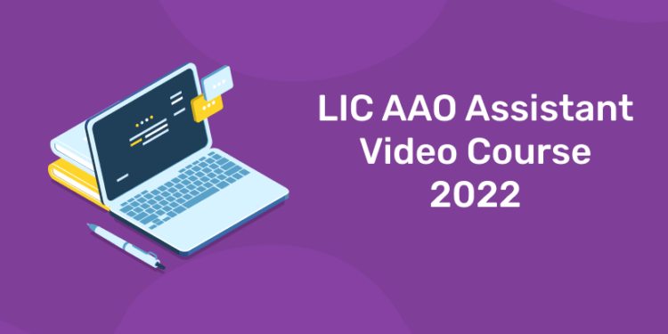 LIC AAO Assistant Video Course 2022