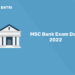 MSC Bank Exam Date 2022
