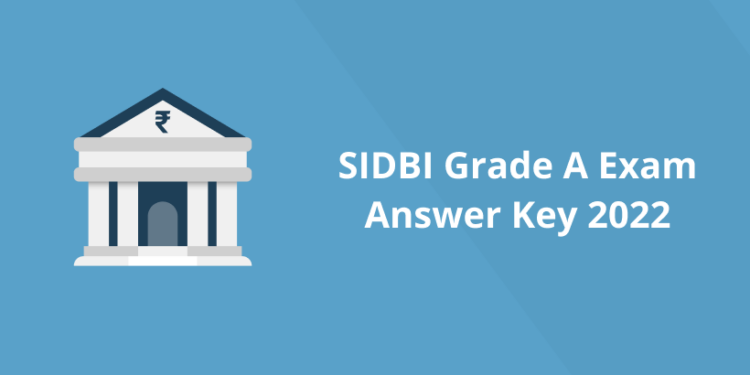 SIDBI Grade A Exam Answer Key 2022