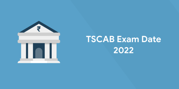 TSCAB Exam Date 2022