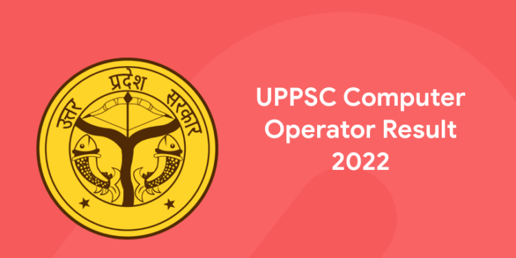 UPPSC Computer Operator Result 2022