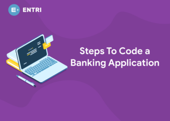Steps To Code a Banking Application