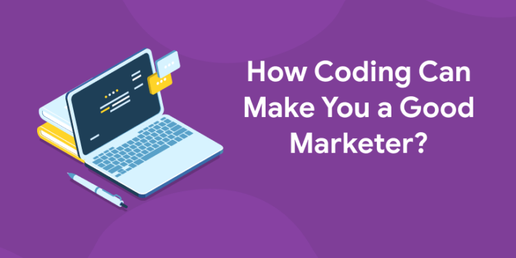 How Coding Can Make You a Good Marketer?