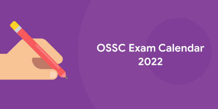 OSSC Exam Calendar 2022