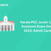 Kerala PSC Junior Lab Assistant Exam Date 2023: Admit Card