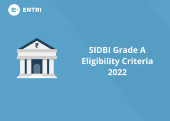SIDBI Grade A Eligibility Criteria 2022