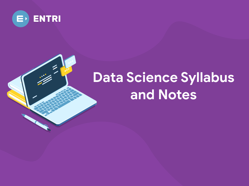 Data Science Syllabus And Notes - Entri Blog