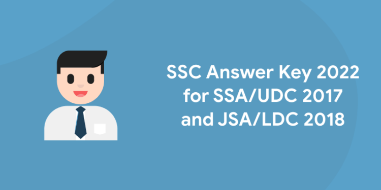 SSC Answer Key 2022 for SSA/UDC 2017 and JSA/LDC 2018