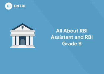 All About RBI Assistant and RBI Grade B