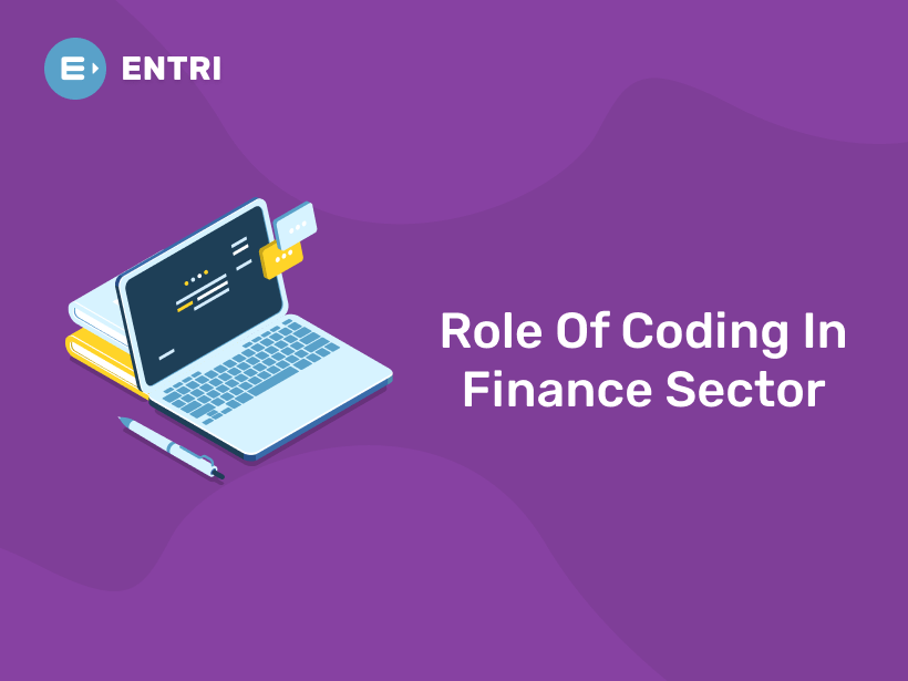 Role Of Coding In Finance Sector Entri Blog