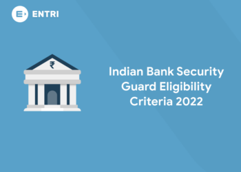 Indian Bank Security Guard Eligibility Criteria 2022