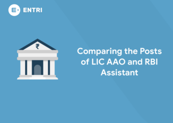Comparing the Posts of LIC AAO and RBI Assistant