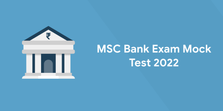 MSC Bank Exam Mock Test 2022