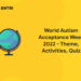 World Autism Acceptance Week 2022 - Theme, Activities, Quiz