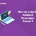 How do I Start an Android Developer Career?