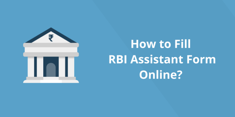 How to Fill RBI Assistant Form Online?
