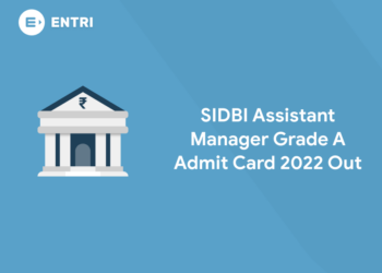SIDBI Assistant Manager Grade A Admit Card 2022 Out