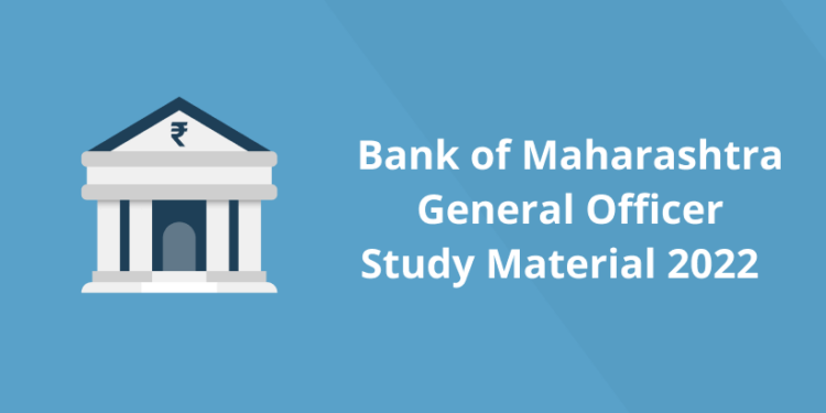 Bank of Maharashtra Generalist Officer Study Material 2022