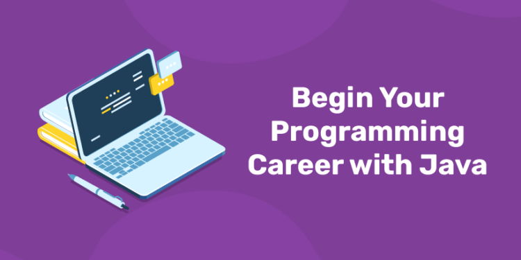 Begin Your Programming Career with Java