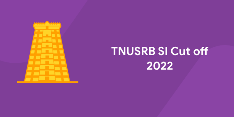 TNUSRB SI Cut off 2022