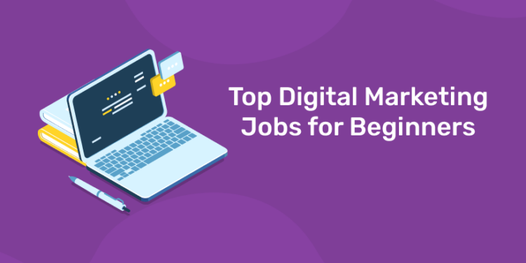 Digital Marketing Jobs For Beginners