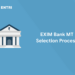 EXIM Bank MT Selection Process