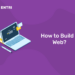 How to Build a Web?