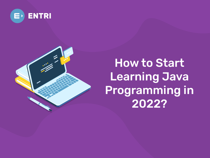 how-to-start-learning-java-programming-in-2023-entri-blog