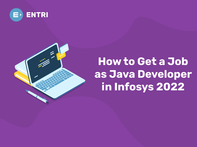 How to Get a Job as Java Developer in Infosys 2023 - Entri Blog