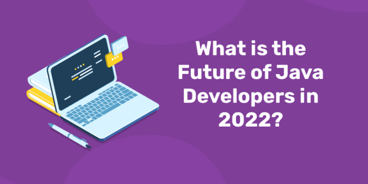 What is the Future of Java Developers in 2023?