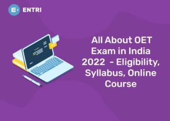 All About OET Exam in India 2022  – Eligibility, Syllabus, Online Course