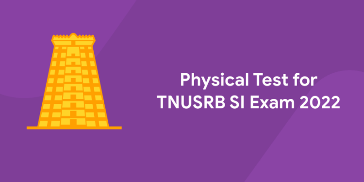 Physical Test for TNUSRB SI Exam 2022