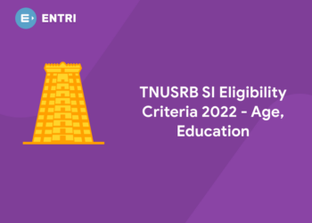 TNUSRB SI Eligibility Criteria 2022 – Age, Education