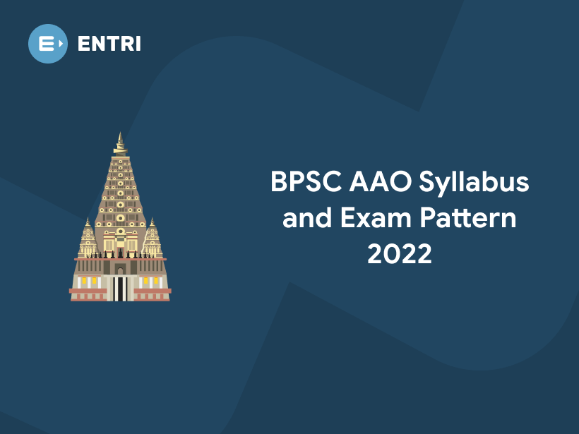 BPSC AAO Syllabus and Exam Pattern 2022 Entri Blog