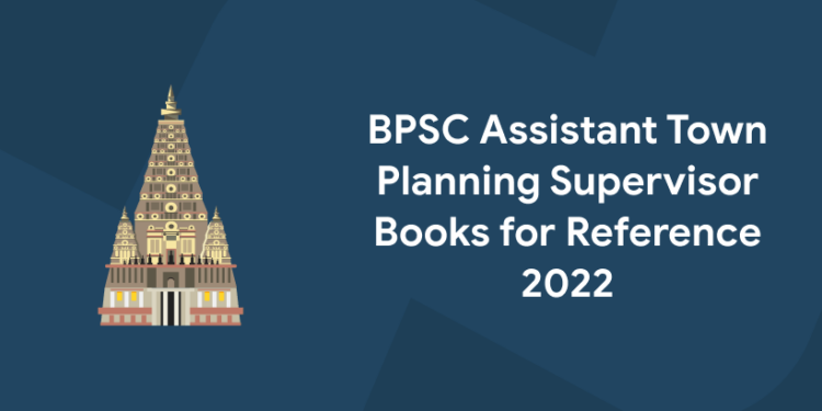 BPSC Assistant Town Planning Supervisor Books for Reference 2022