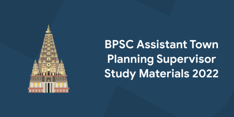 BPSC Assistant Town Planning Supervisor Study Materials 2022