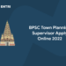 BPSC Town Planning Supervisor Apply Online 2022