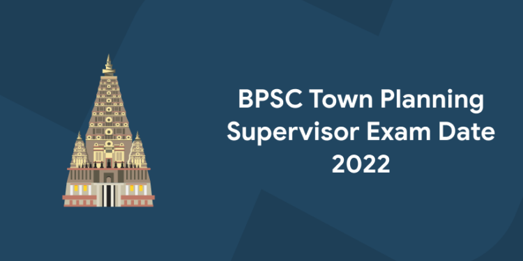 BPSC Town Planning Supervisor Exam Date 2022