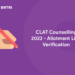 CLAT Counselling 2022 - Allotment List, Verification