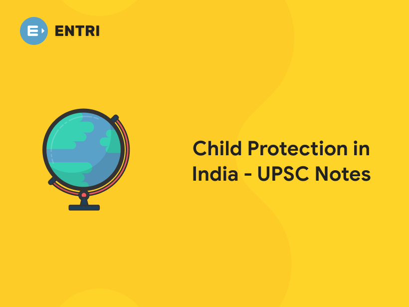 Child Protection in India UPSC Notes Entri Blog