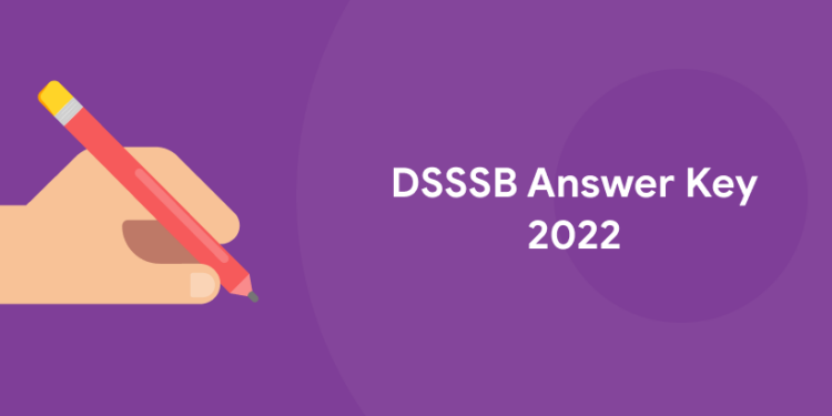 DSSSB Answer Key 2022