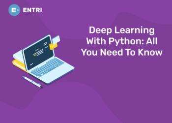 Deep Learning With Python All You Need To Know