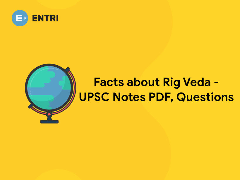 Facts about Rig Veda UPSC Notes PDF, Questions Entri Blog