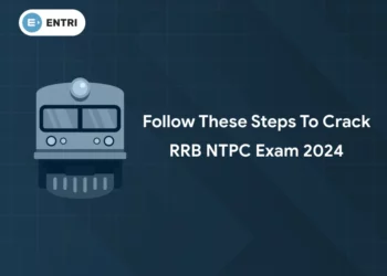 Follow these Steps to Crack RRB NTPC Exam 2024